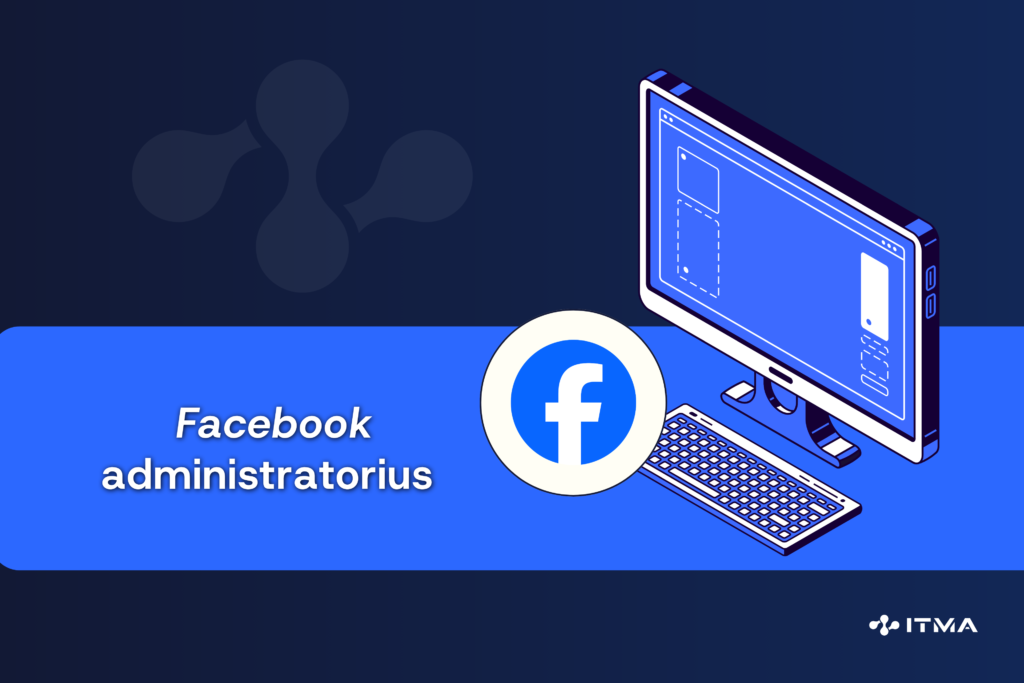 Kaip pridėti administratorių prie „Facebook“ puslapio?