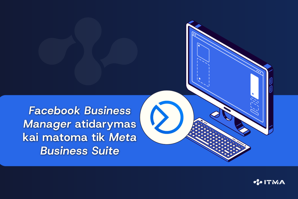 Kaip atverti „Facebook Business Manager“ valdymo panelę, kai matote tik „Meta Business Suite“?